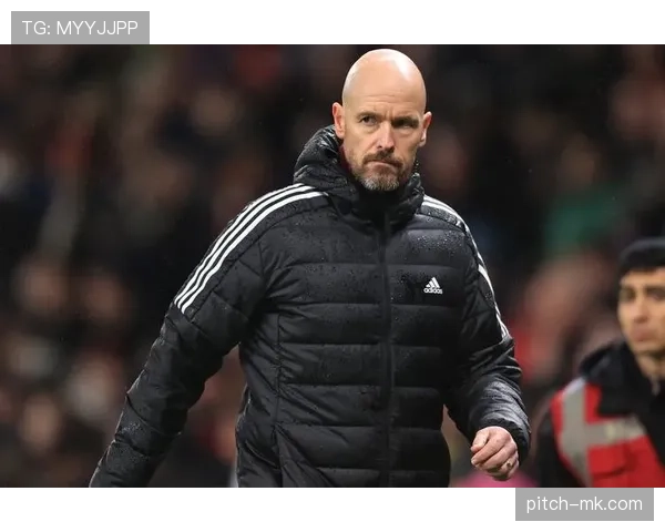 滕哈赫调整进攻层次，全面提升球队进攻体系